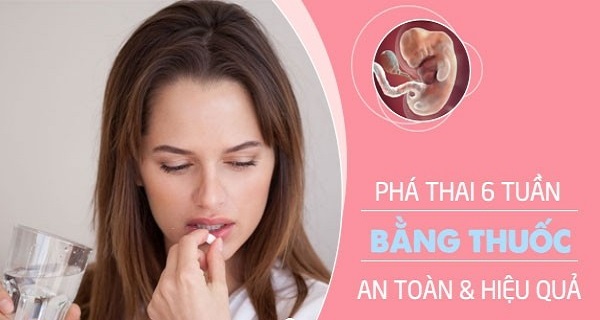 PHÁ THAI 6 TUẦN Ở ĐÂU UY TÍN HÀ NỘI 