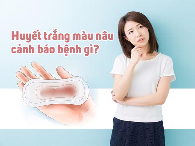 KHÍ HƯ MÀU NÂU LÀ BIỂU HIỆN BỆNH GÌ?